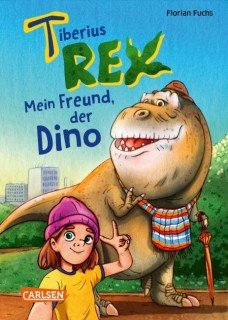 Tiberius Rex : Mein Freund, der Dino