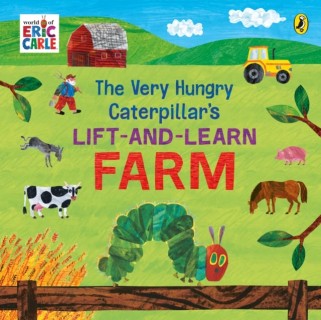 The Very Hungry Caterpillar's Lift and Learn: Farm