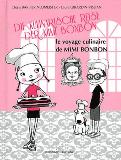 Die kulinarische Reise der Mimi Bonbon / Le voyage culinaire de Mimi Bonbon