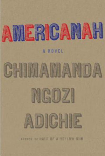 Americanah | Adichie, Chimamanda Ngozi. Auteur