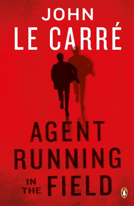 Agent Running in the Field | Le Carré, John. Auteur