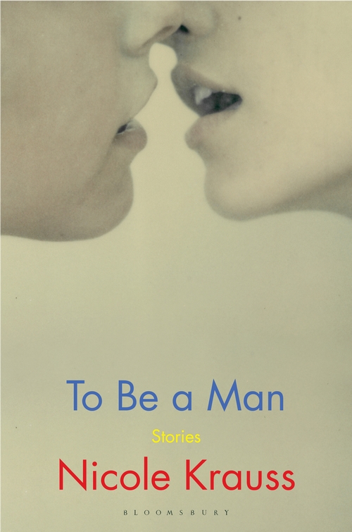 To be a man : Stories
