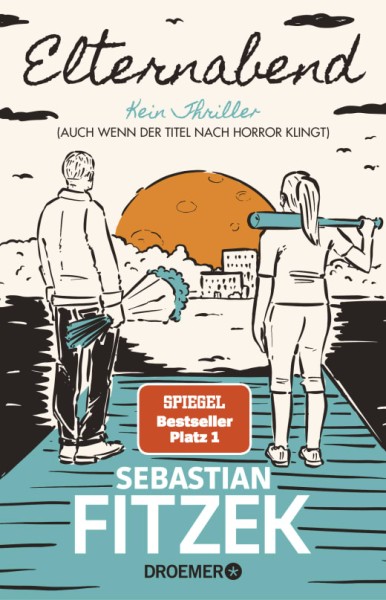 Elternabend : kein Thriller [auch wenn der titel nach horror klingt] = Soirée pour parents | Fitzek, Sebastian