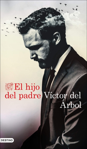 Hijo del padre (El) | Arbol, Victor del. Auteur