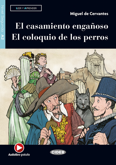 El casamiento engañoso - El coloquio de los perros (livre + audio)