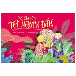 Kể Chuyện Tết Nguyên Đán