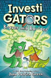 InvestiGators : Braver and Boulder
