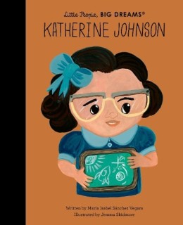 Katherine Johnson (Little People, BIG DREAMS)