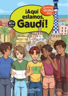 ¡Aquí estamos, Gaudí! niveau A1+ (livre + mp3)
