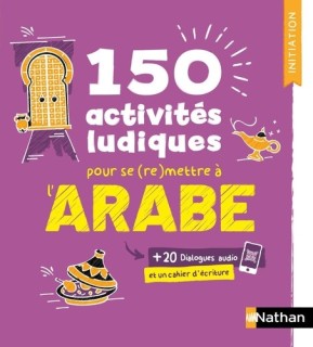 150 activités ludiques pour se (re)mettre à l'arabe (livre + audio) 