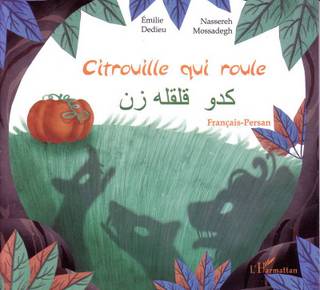 Citrouille qui roule - Conte d'Iran