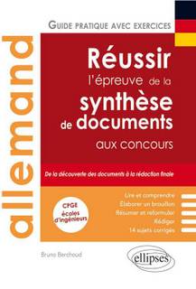 Allemand, réussir l'épreuve de la synthèse de documents aux concours - Guide pratique avec exerices