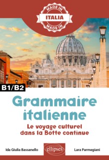 Grammaire italienne. Le voyage culturel dans la Botte continue - B1-B2