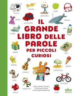 Il grande libro delle parole per piccoli curiosi