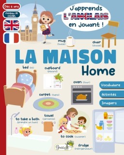 La maison / Home (J'apprends l'anglais en jouant)