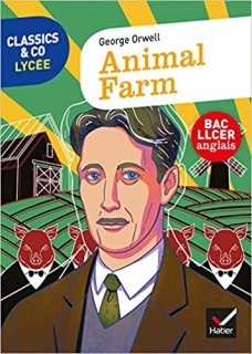 Animal Farm (Classics & Co Lycée - BAC LLCER Anglais)