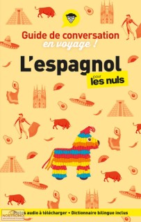 L'espagnol pour les nuls (Guide de conversation en voyage !)