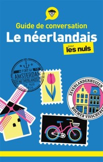 Le néerlandais pour les nuls (Guide de conversation en voyage !)