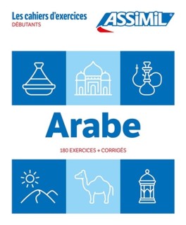 Arabe débutants (Les cahiers d'exercices Assimil)