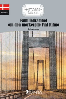 Familiedramaet om den mørkerøde Fiat Ritmo (Histoires faciles à lire)