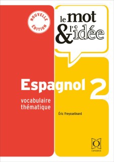 Le mot & l'idée Espagnol 2