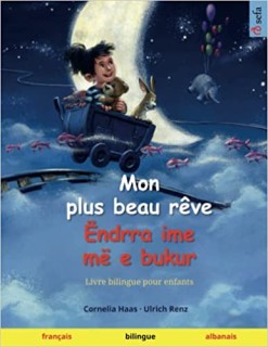 Mon plus beau rêve - Ëndrra ime më e bukur (français -albanais)