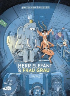 Herr Elefant und Frau Grau: Abflug!