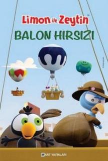 Limon ile Zeytin / Balon Hırsızı