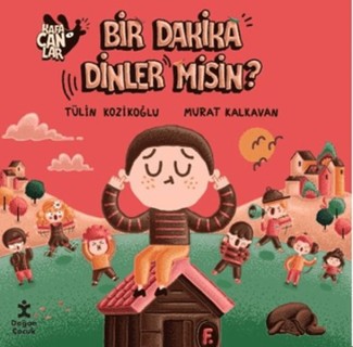 Bir Dakika Dinler Misin?