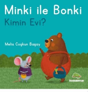 Minki ile Bonki : Kimin Evi?
