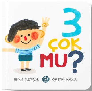 3 Çok Mu ?