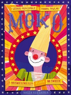 Moko :  Najśmieszniejszy klaun na świecie
