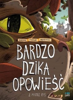 Krótkie gatki Mistrz Ryś. Bardzo dzika opowieść
