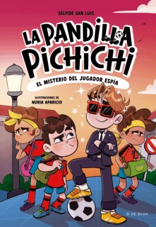 La Pandilla Pichichi 4 - El misterio del jugador espia