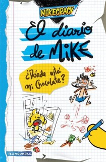 El diario de Mike - ¿Dónde está mi chocolate?