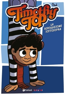 Timothy Top : La rivoluzione sottosopra