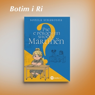 Pse e përqeshin shoqet Martinën?