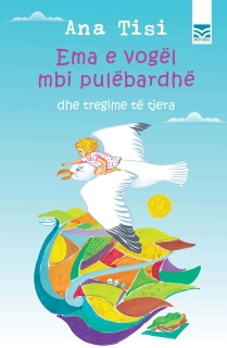 Ema e vogël mbi pulëbardhë dhe tregime të tjera