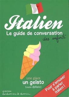 Italien - Le guide de conversation des enfants